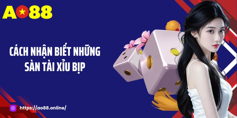 Cách nhận biết những sàn tài xỉu bịp