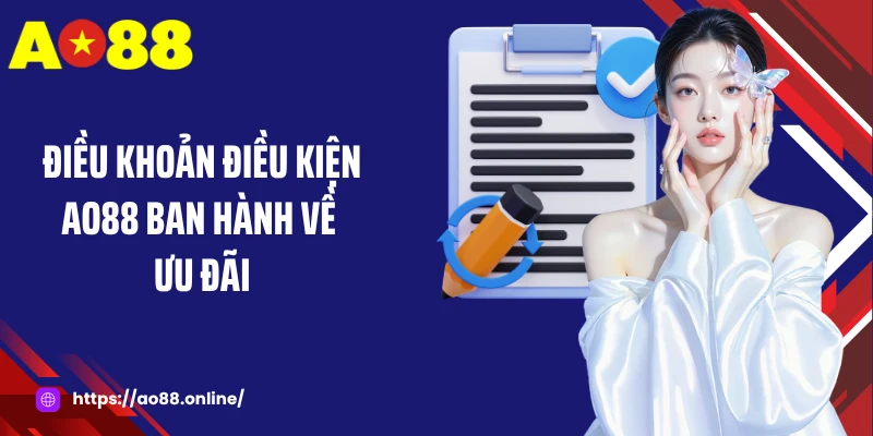 Điều khoản điều kiện AO88 ban hành về ưu đãi