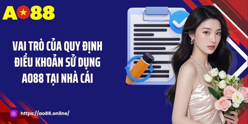 Vai trò của quy định điều khoản sử dụng AO88 tại nhà cái